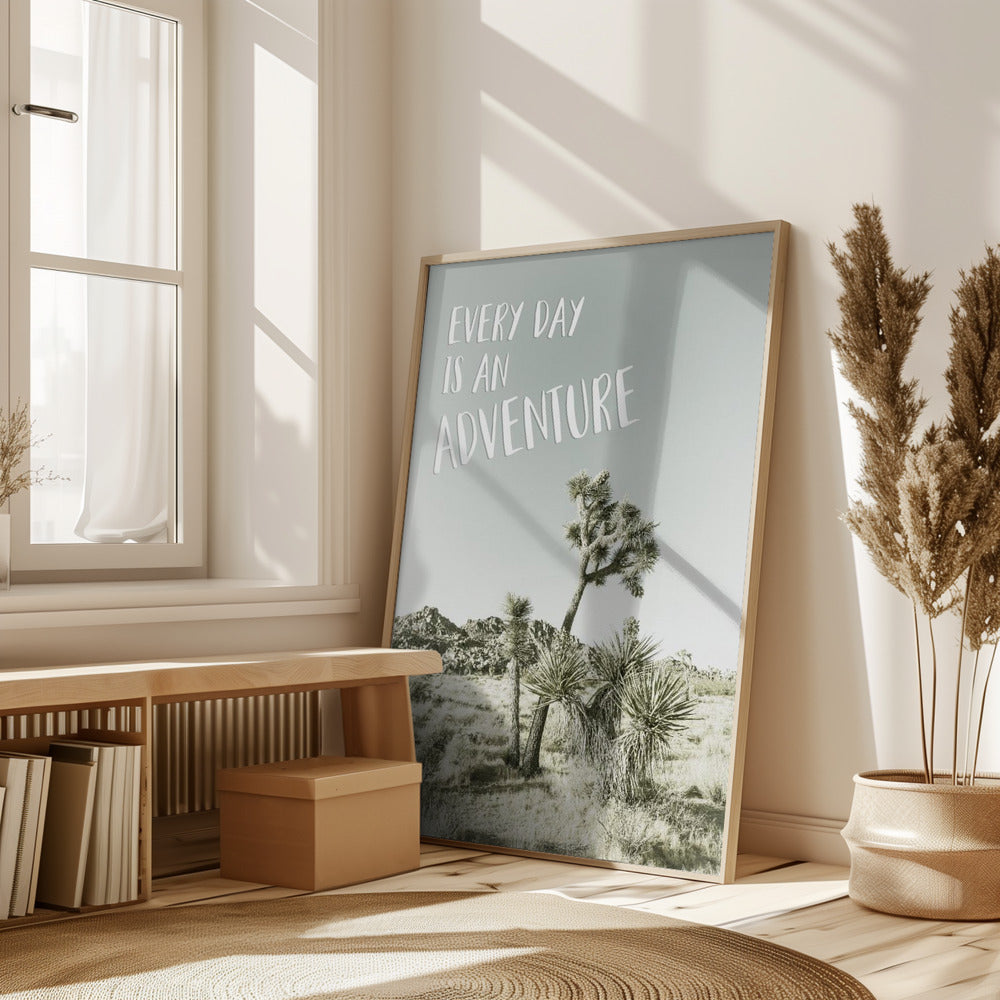 Every day is an adventure | Desert impression Poster