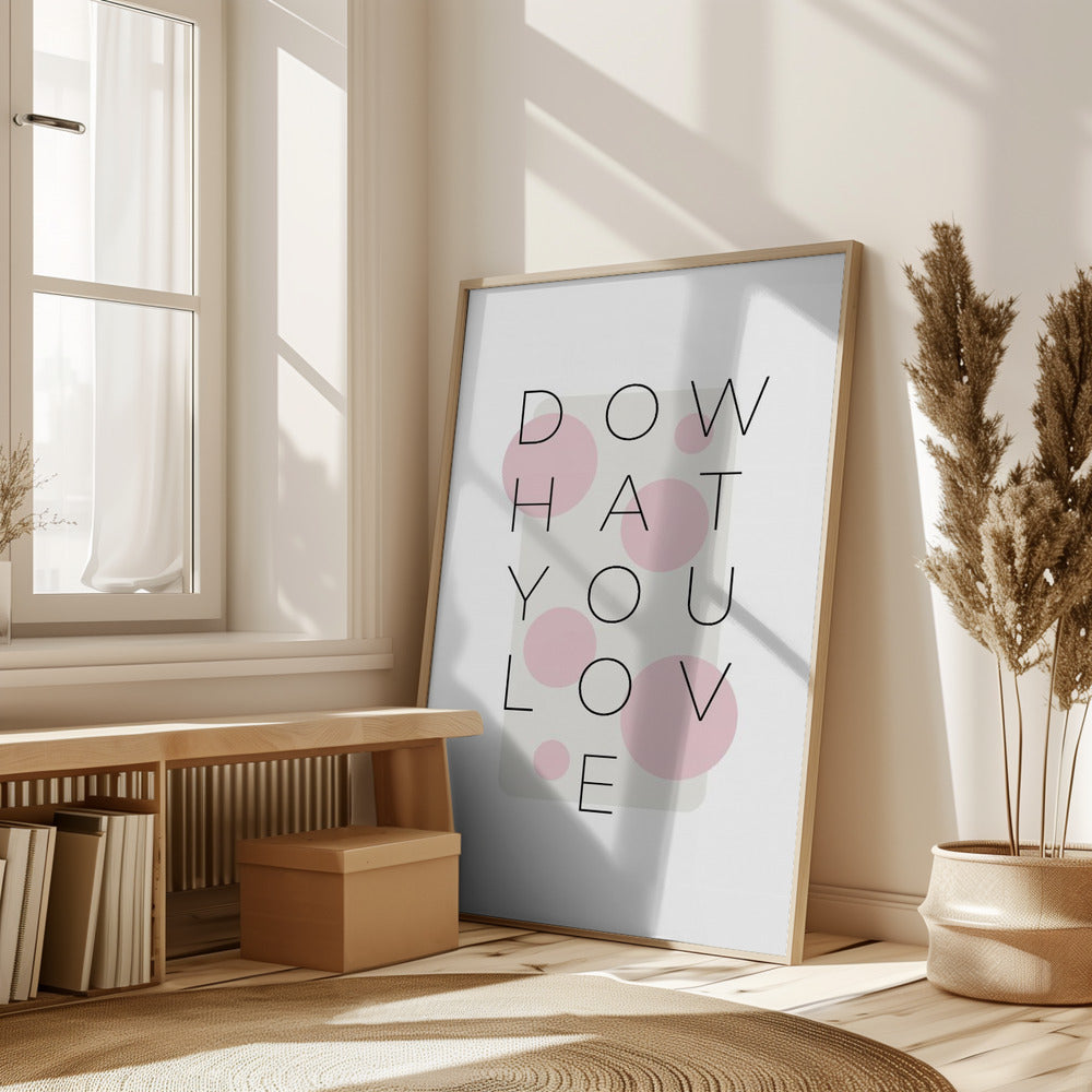 Do what you love - pink Poster