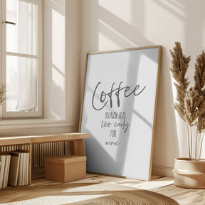 Coffee - too early for wine Poster