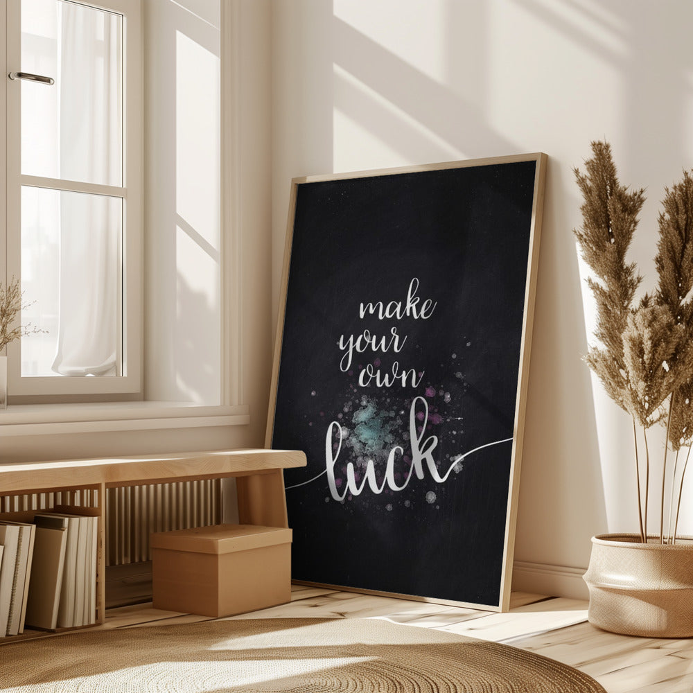 Text Art MAKE YOUR OWN LUCK Poster