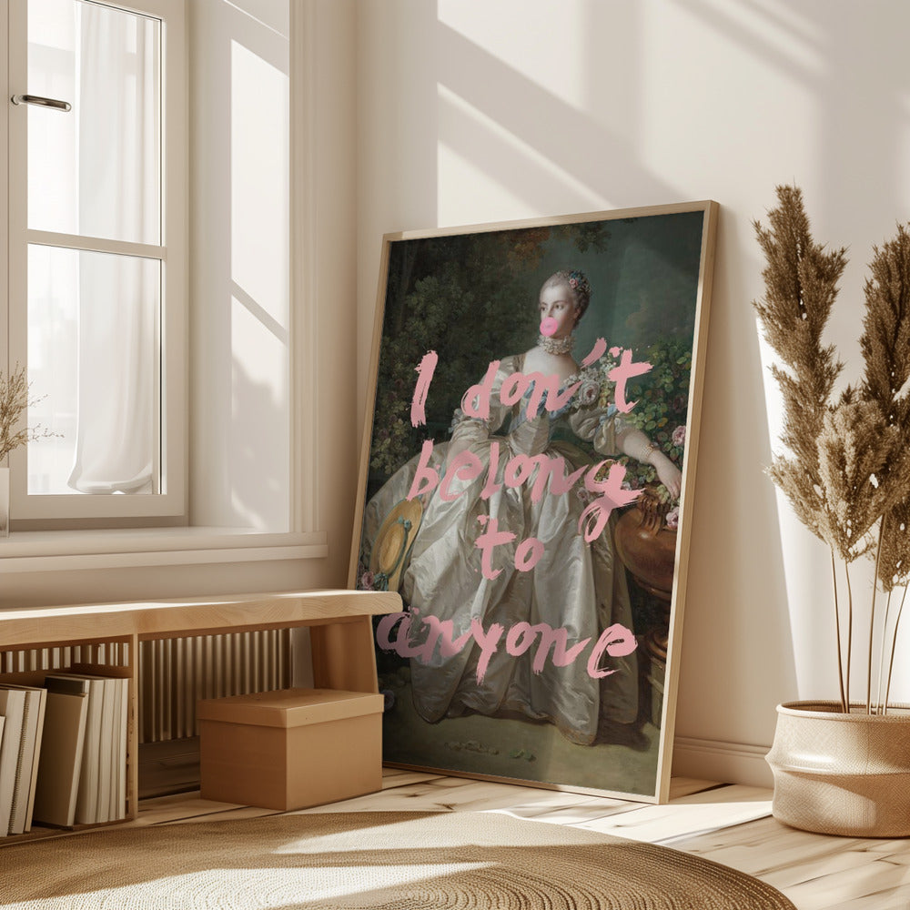 I Dont Belong To Anyone Poster