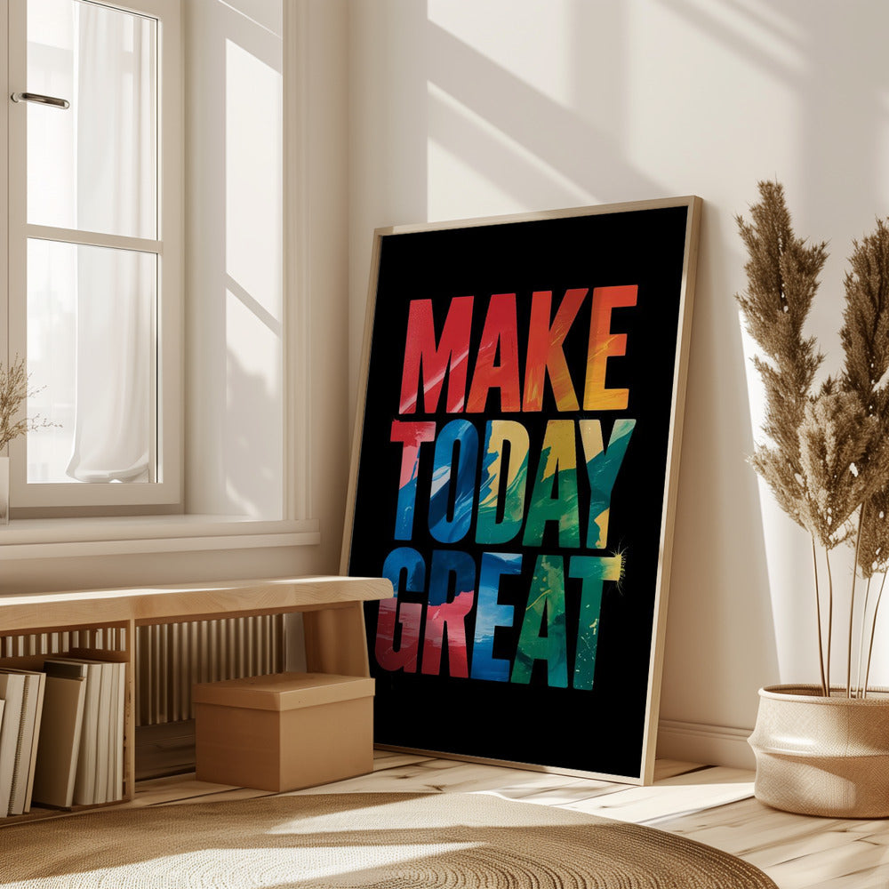 Make Today Great Poster