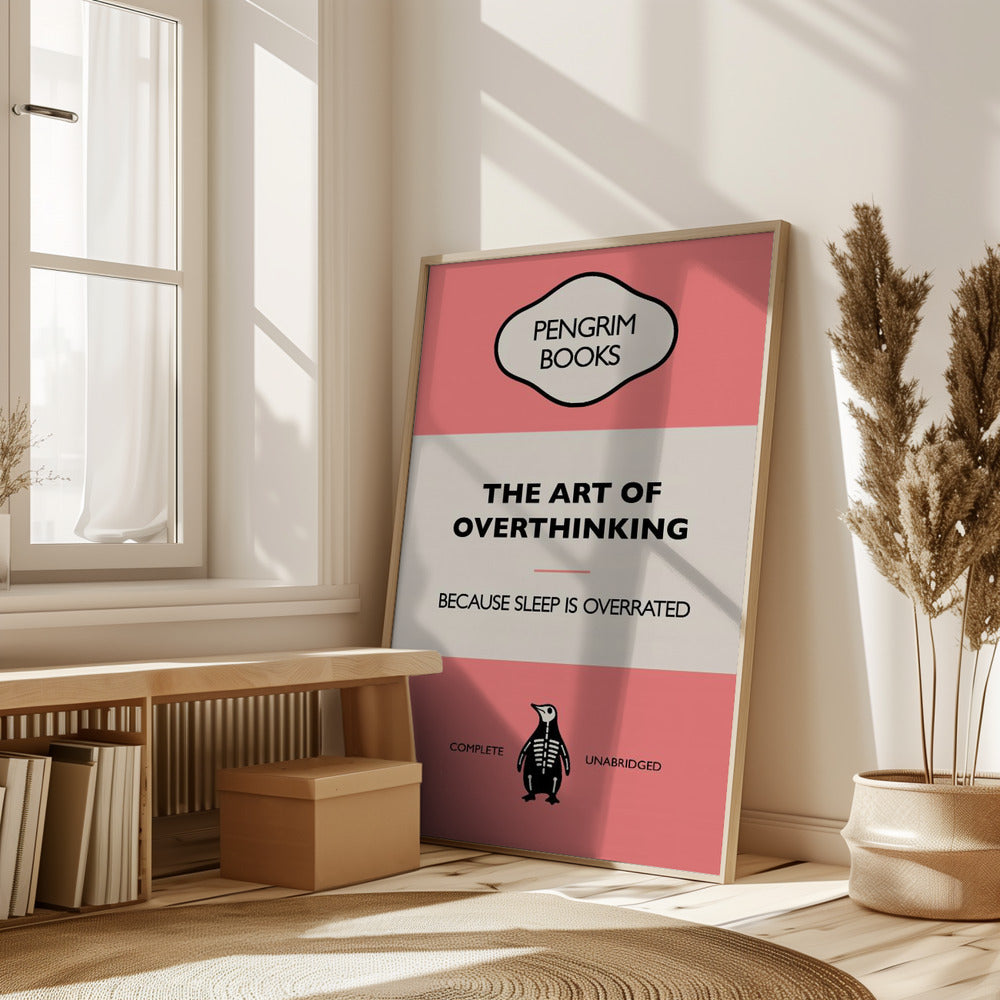 The Art of Overthinking - Funny Vintage Book Cover - Sarcastic Self Help- Pink Poster