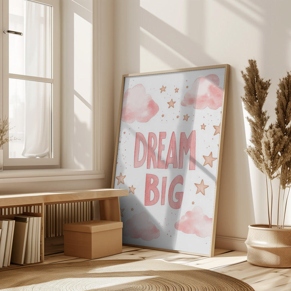 Dream Big Poster