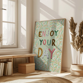 Enjoy your day Poster