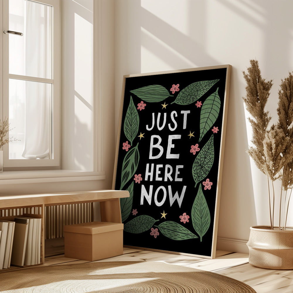 Just Be Nere Now Poster