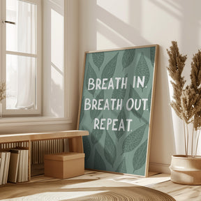 Breathe In Breathe Out Poster