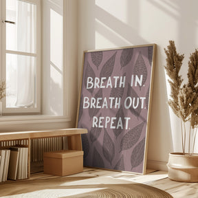 Breathe In Breathe Out Poster