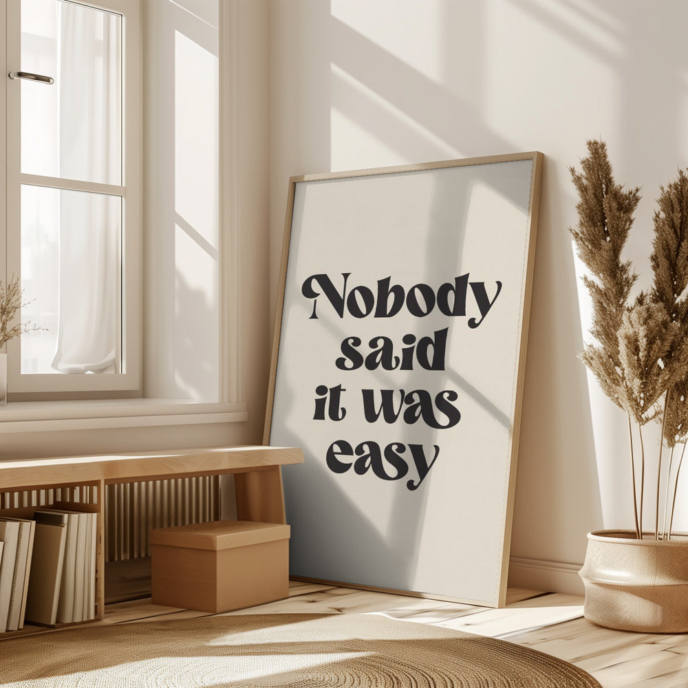 Nobody Said It Was Easy Poster