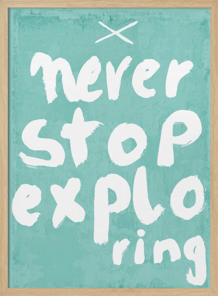 Never Stop Exploring Poster