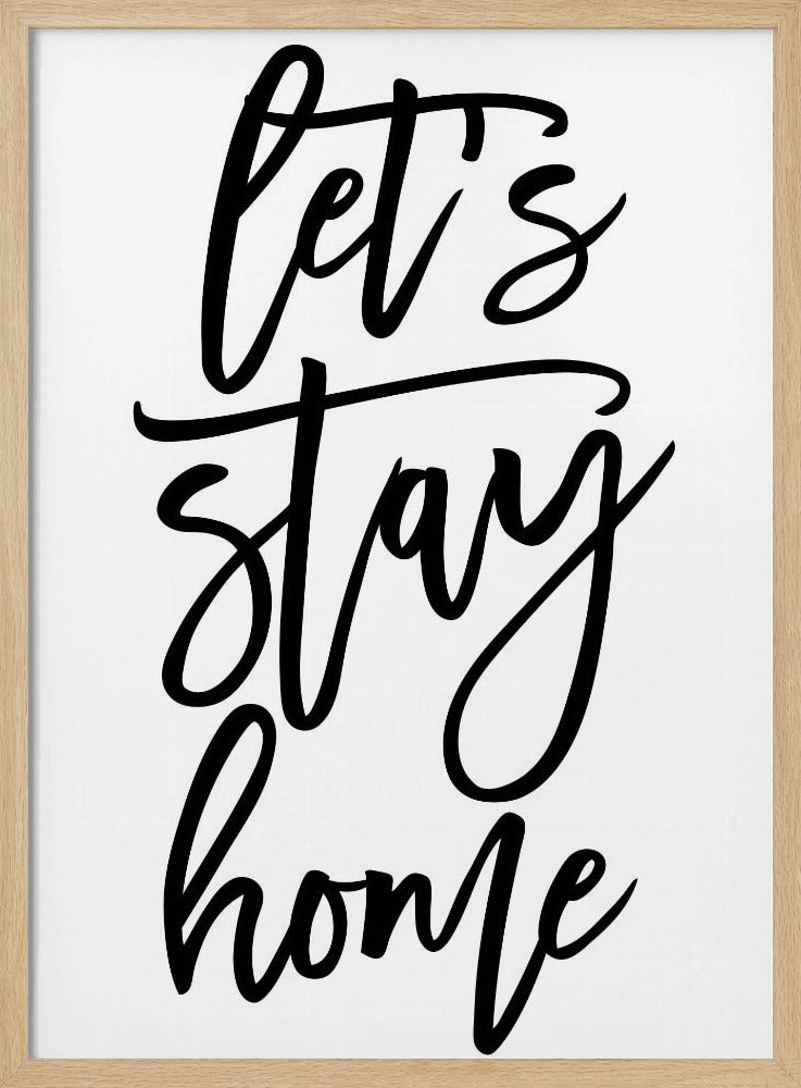 Handscripted let's stay home Poster