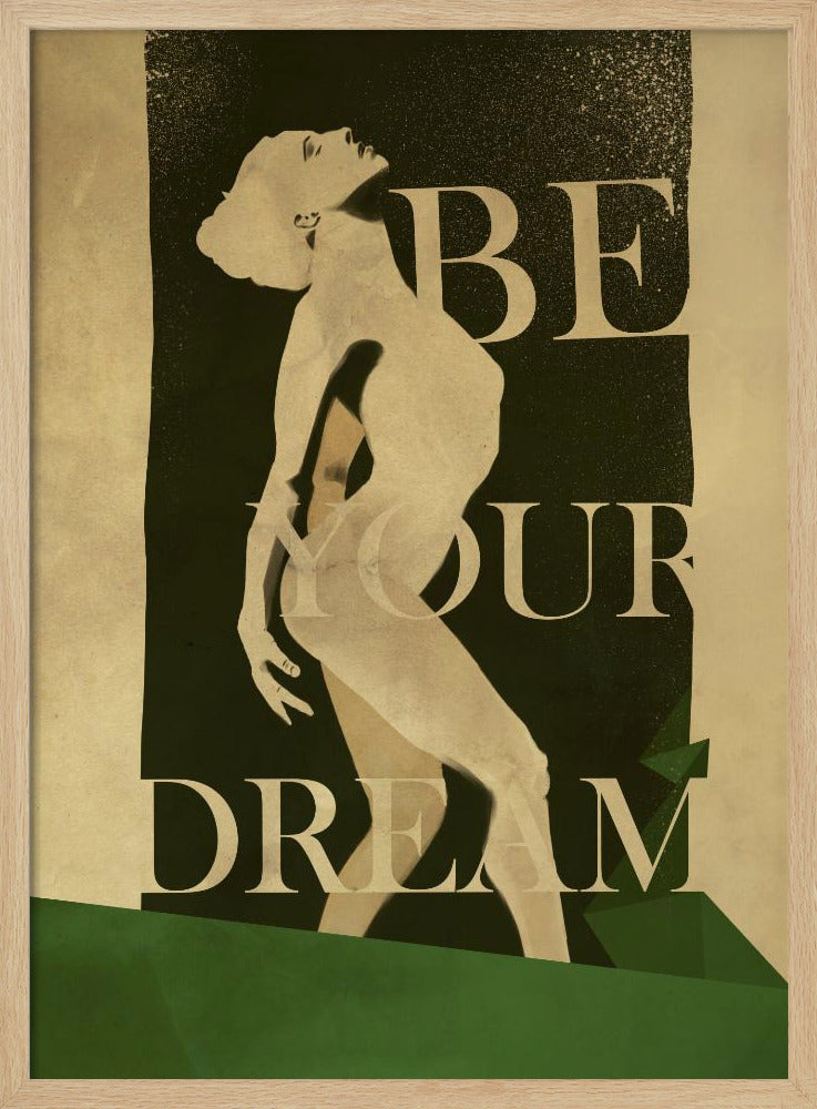 Be Your Dream print Poster