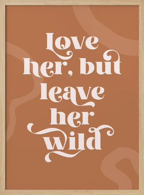 Love Her Wild Poster