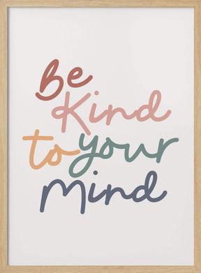 Be Kind To Your Mind Poster