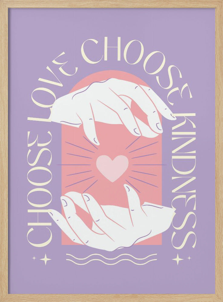 Choose Love Choose Kindness Poster