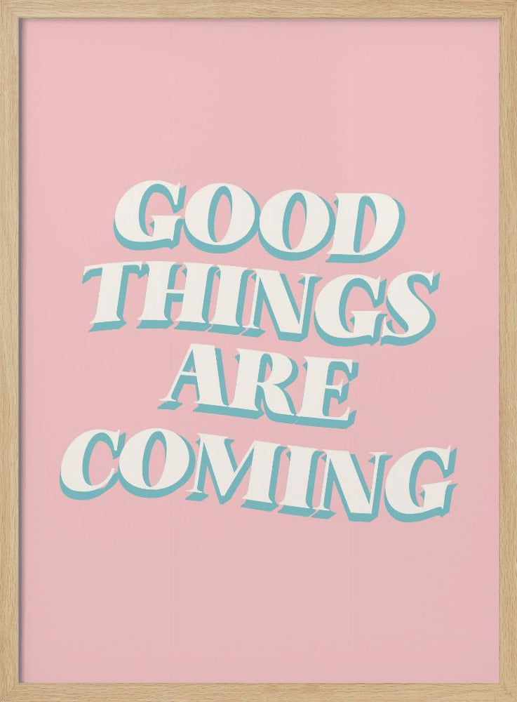 Good Things Are Coming Poster