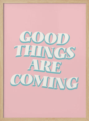 Good Things Are Coming Poster