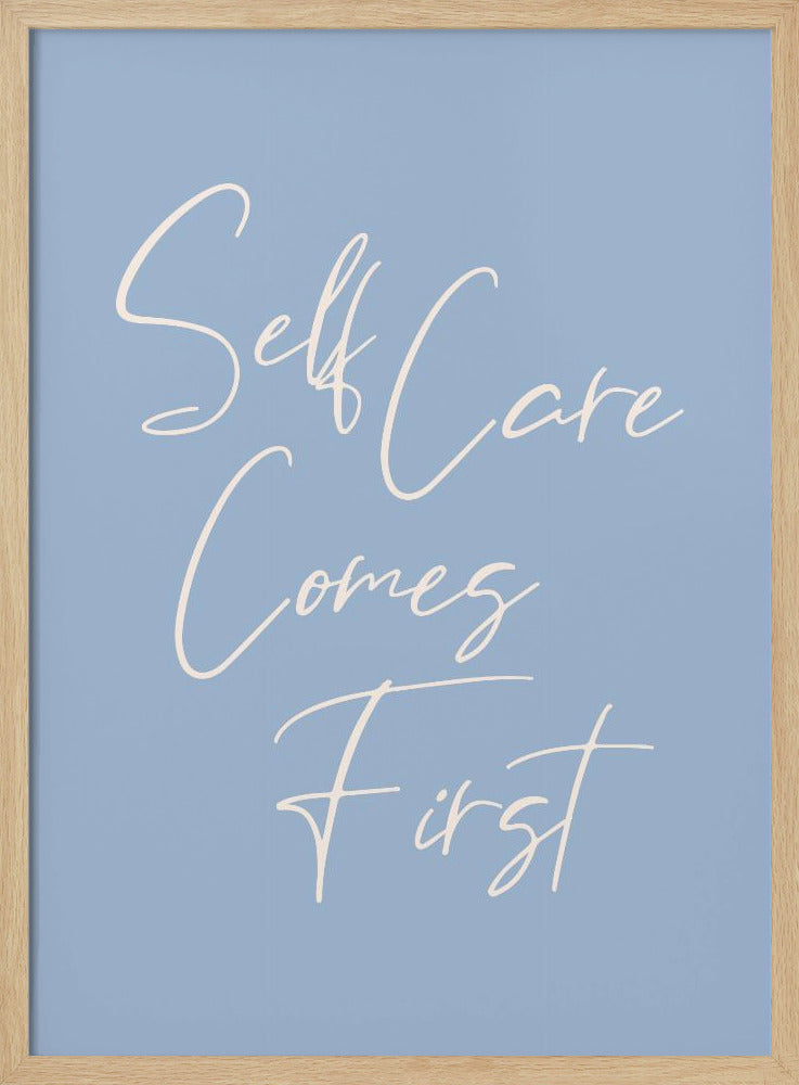 Self Care Comes First Poster