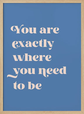 Where You Need To Be Poster