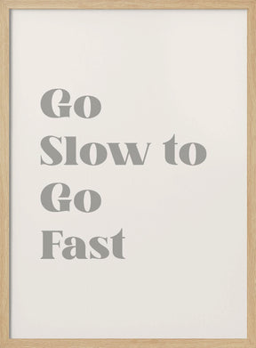 Go Slow To Go Fast Poster