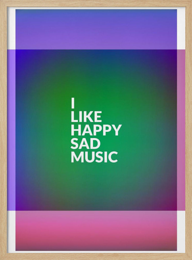 I Like Happy Sad Music Poster