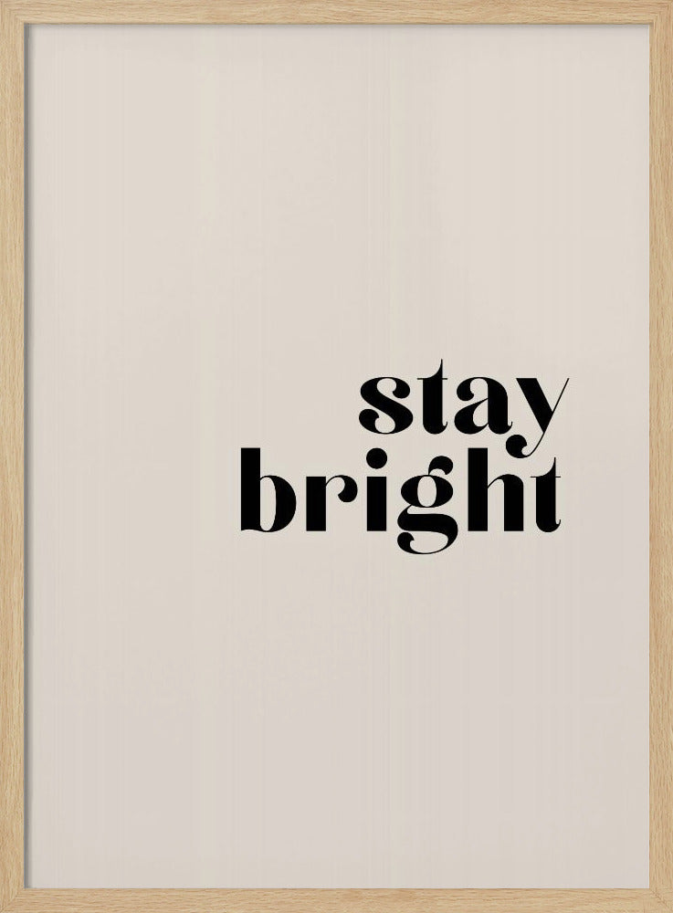 Stay bright Poster