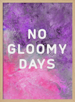 No gloomy days (purple) Poster