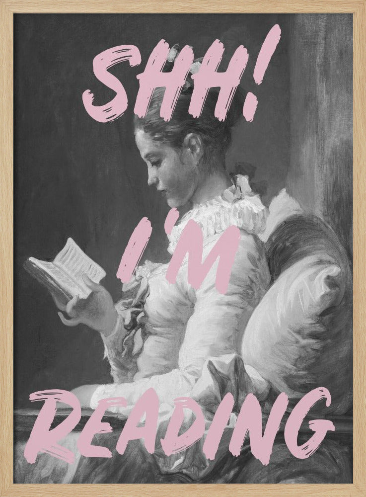 Shh I'm Reading Poster