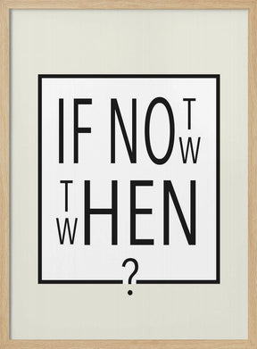 If not now - then when? Poster