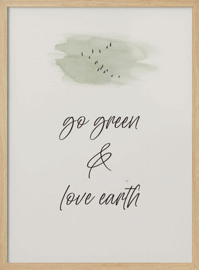 Go green - Love earth Poster