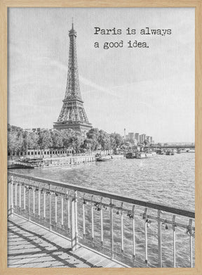 Paris is always a good idea Poster