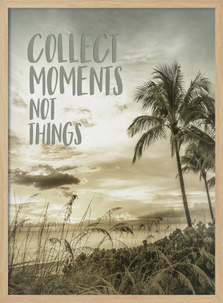 Collect moments not things | Sunset Poster