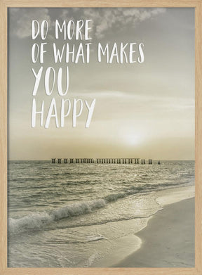 Do more of what makes you happy | Sunset Poster