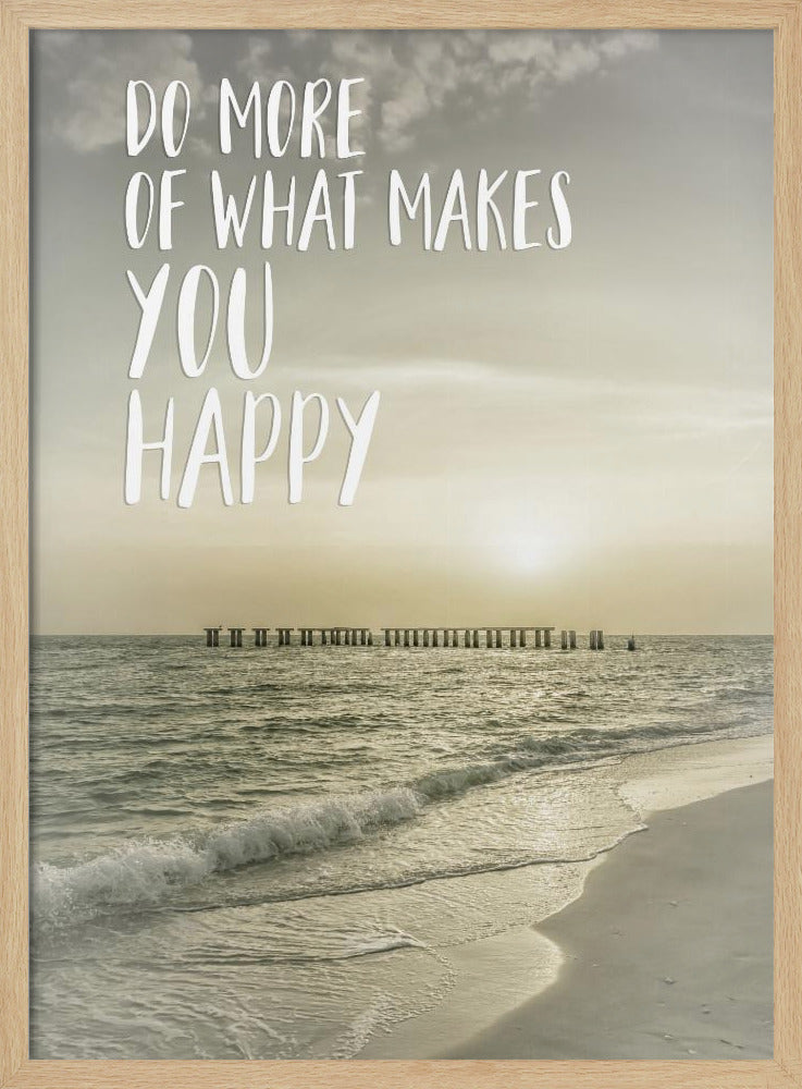 Do more of what makes you happy | Sunset Poster