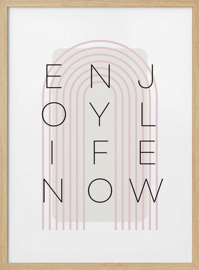 Enjoy life now - pink Poster