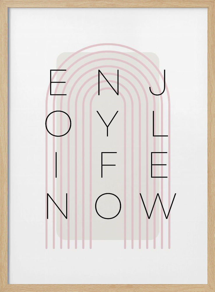 Enjoy life now - pink Poster