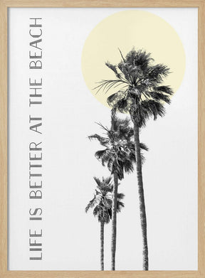 Life is better at the beach | palm trees Poster