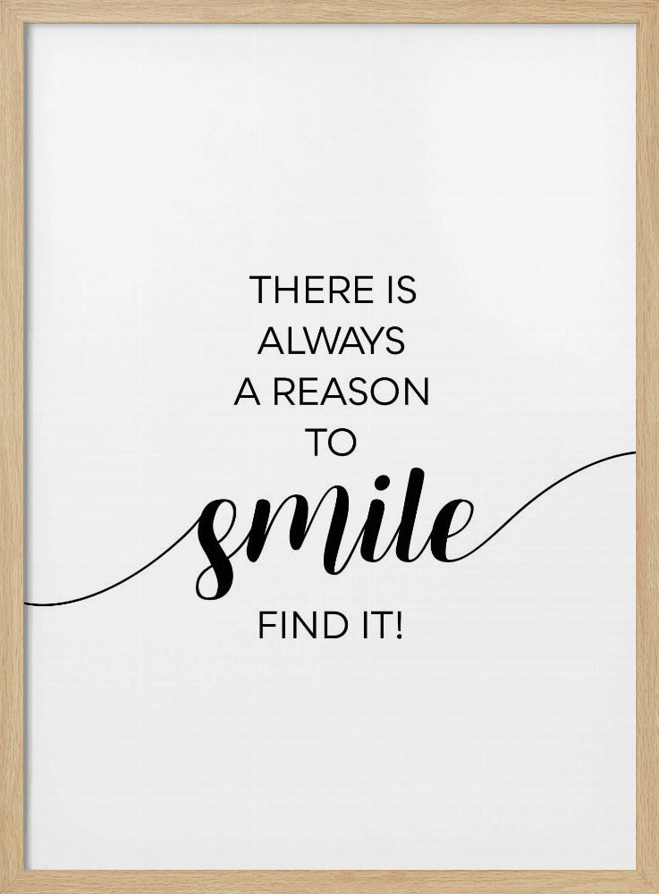 THERE IS ALWAYS A REASON TO SMILE Poster