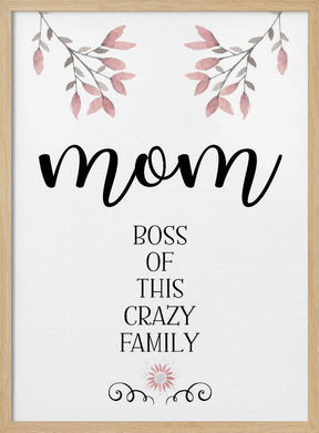 MOM Boss of this crazy family Poster