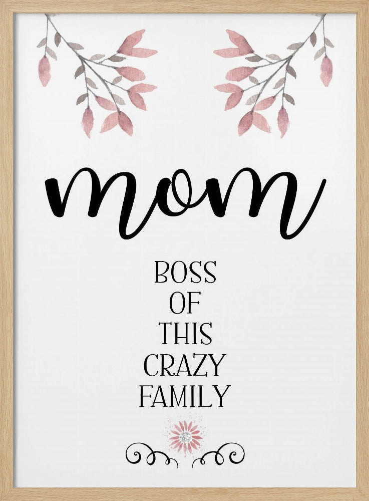 MOM Boss of this crazy family Poster