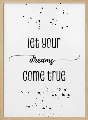 Let your dreams come true Poster