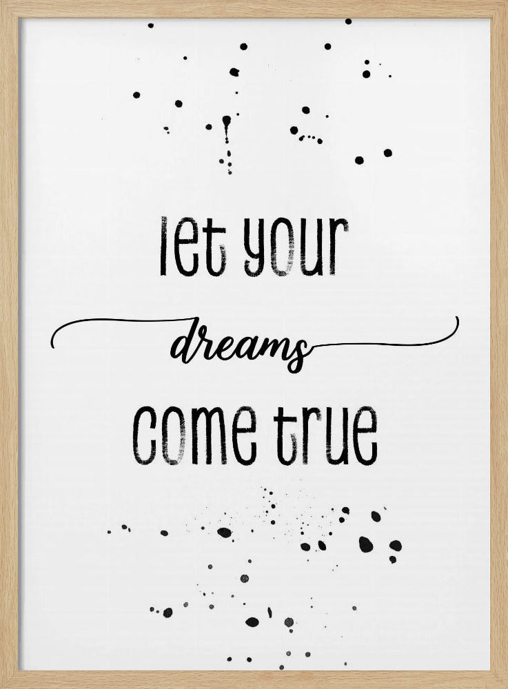 Let your dreams come true Poster