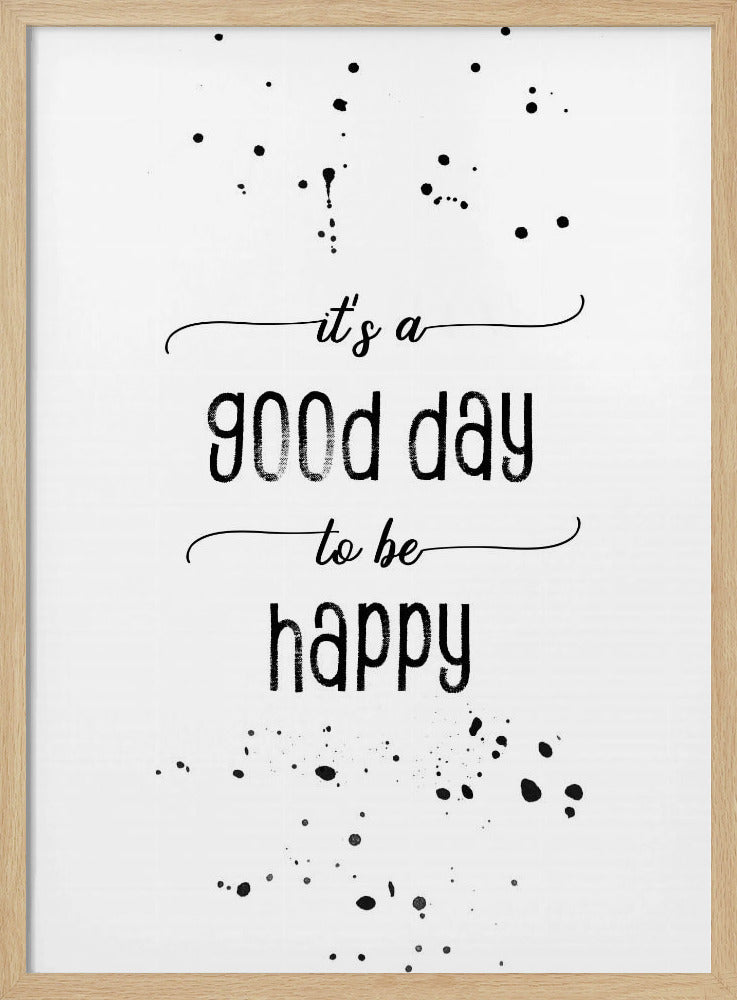 It is a good day to be happy Poster