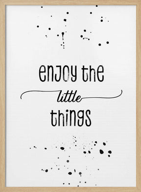 Enjoy the little things Poster