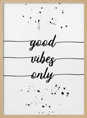 Good vibes only Poster