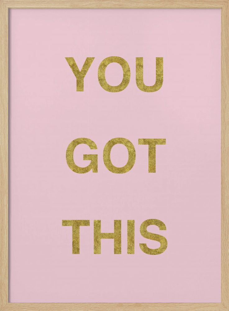Yougotthispinkgold Ratioiso Poster