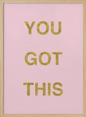 Yougotthispinkgold Ratioiso Poster