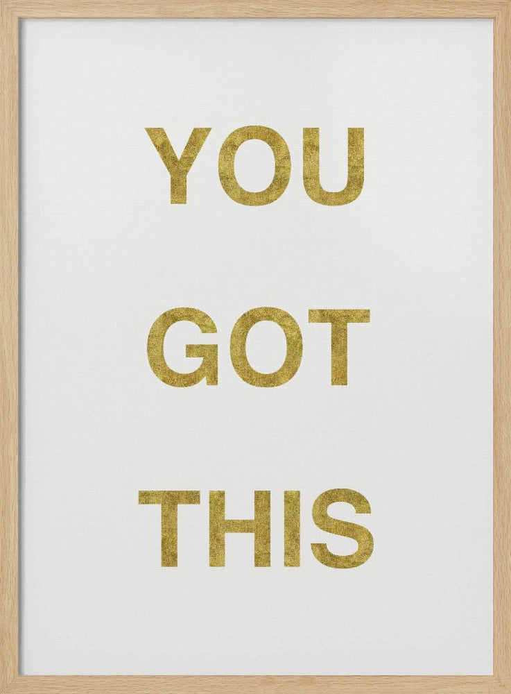 Yougotthiswhitegold Ratioiso Poster