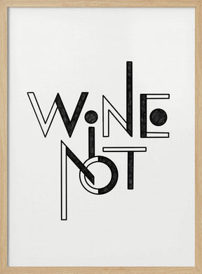 Wine Not hand-drawn text &amp; quote Poster