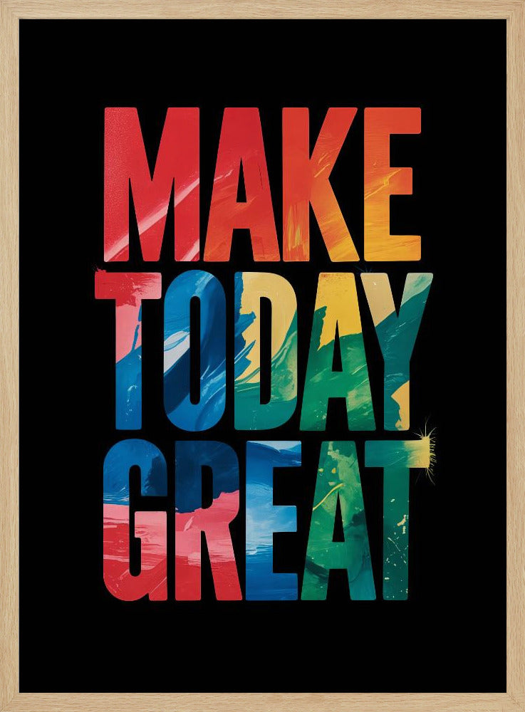 Make Today Great Poster